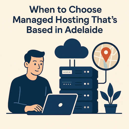Adelaide local hosting for the fastest repsonse times to local businesses